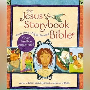 Jesus Storybook Bible Ser.: The Jesus Storybook Bible by Sally Lloyd-Jones...